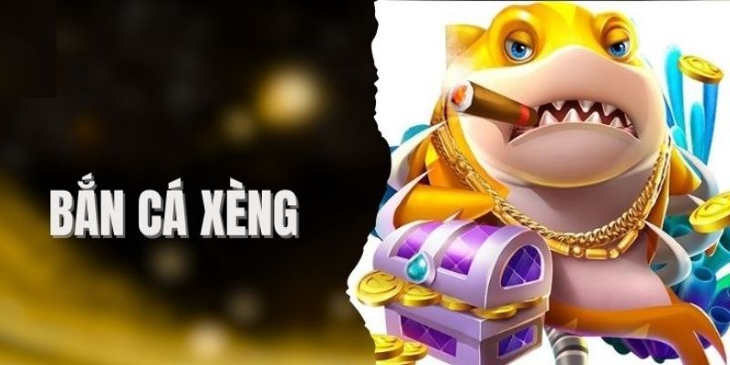 Tìm hiểu về trò chơi bắn cá xèng